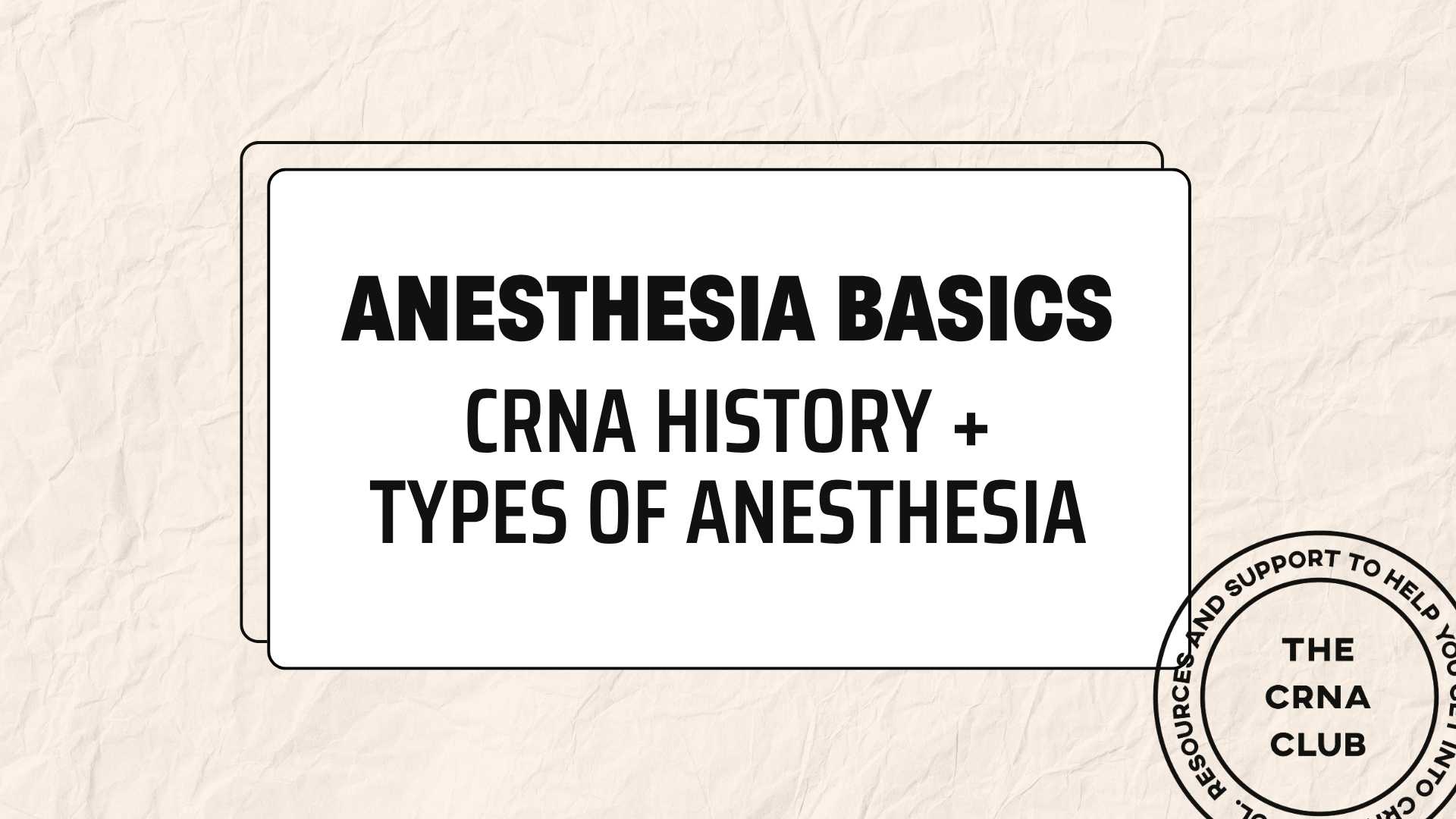 CRNA History + Types of Anesthesia lesson in The CRNA Club Learning Library