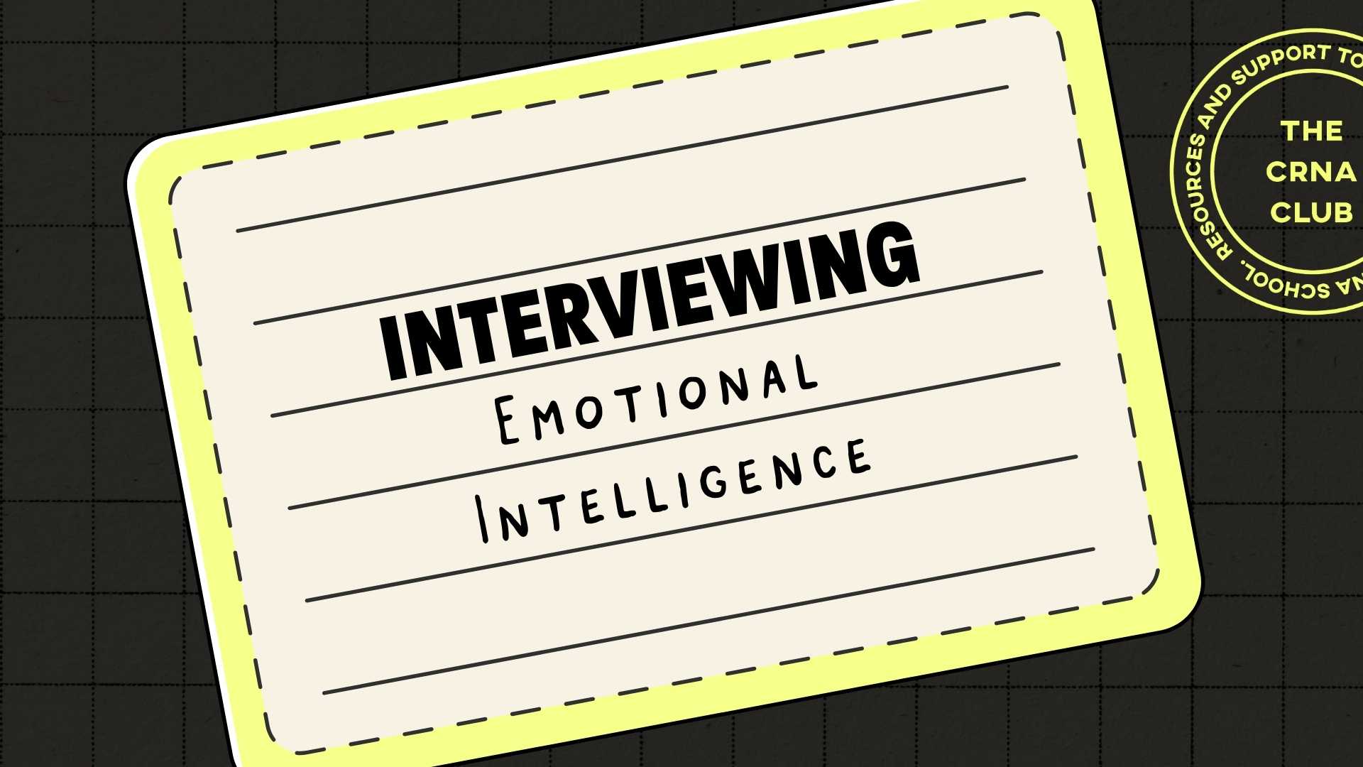 General Interview Prep lesson in The CRNA Club Learning Library