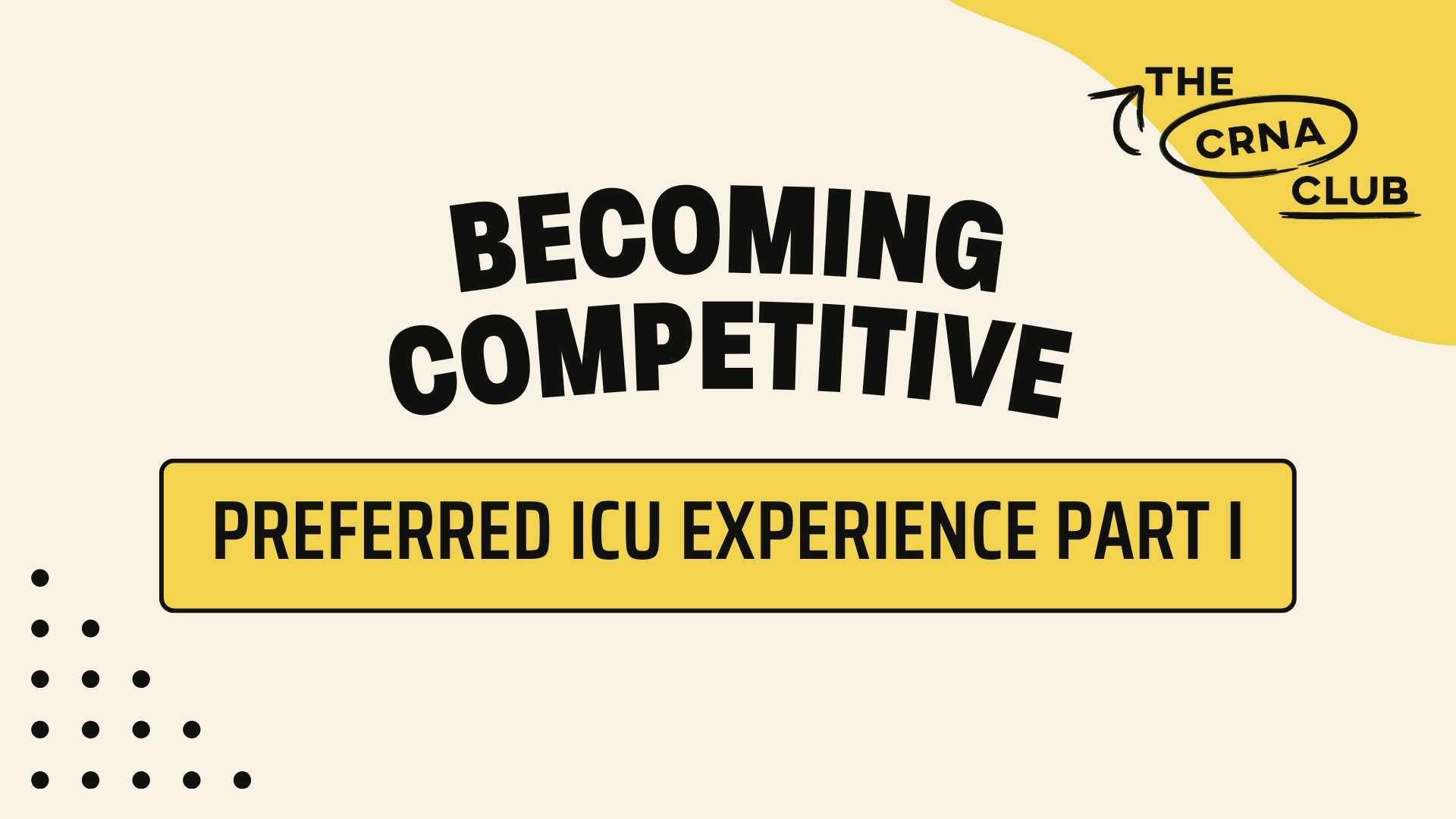 Preferred ICU Experience Part I lesson in The CRNA Club Learning Library