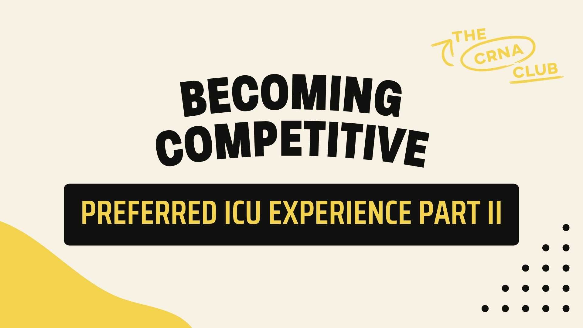 Preferred ICU Experience lesson in The CRNA Club Learning Library