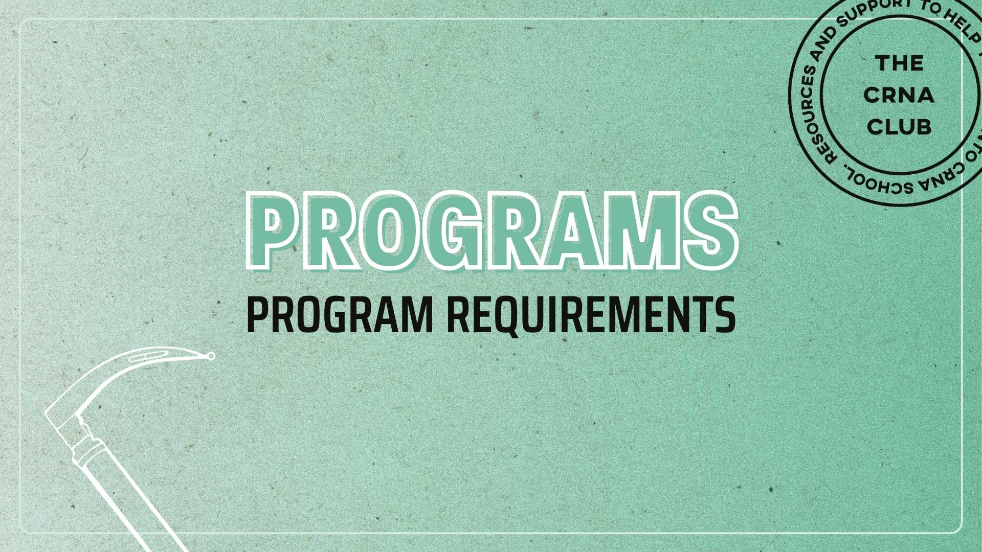 Program Requirements lesson in The CRNA Club Learning Library