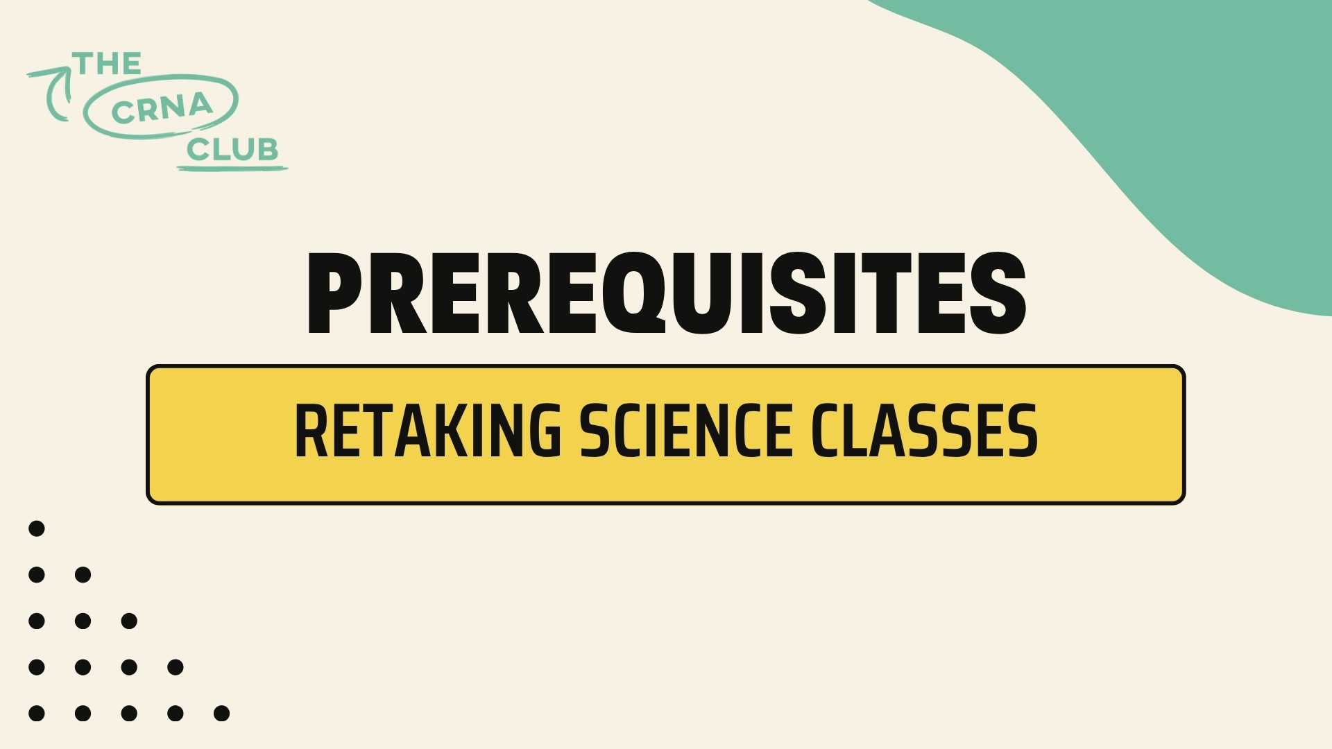 Retaking Science Classes lesson in The CRNA Club Learning Library